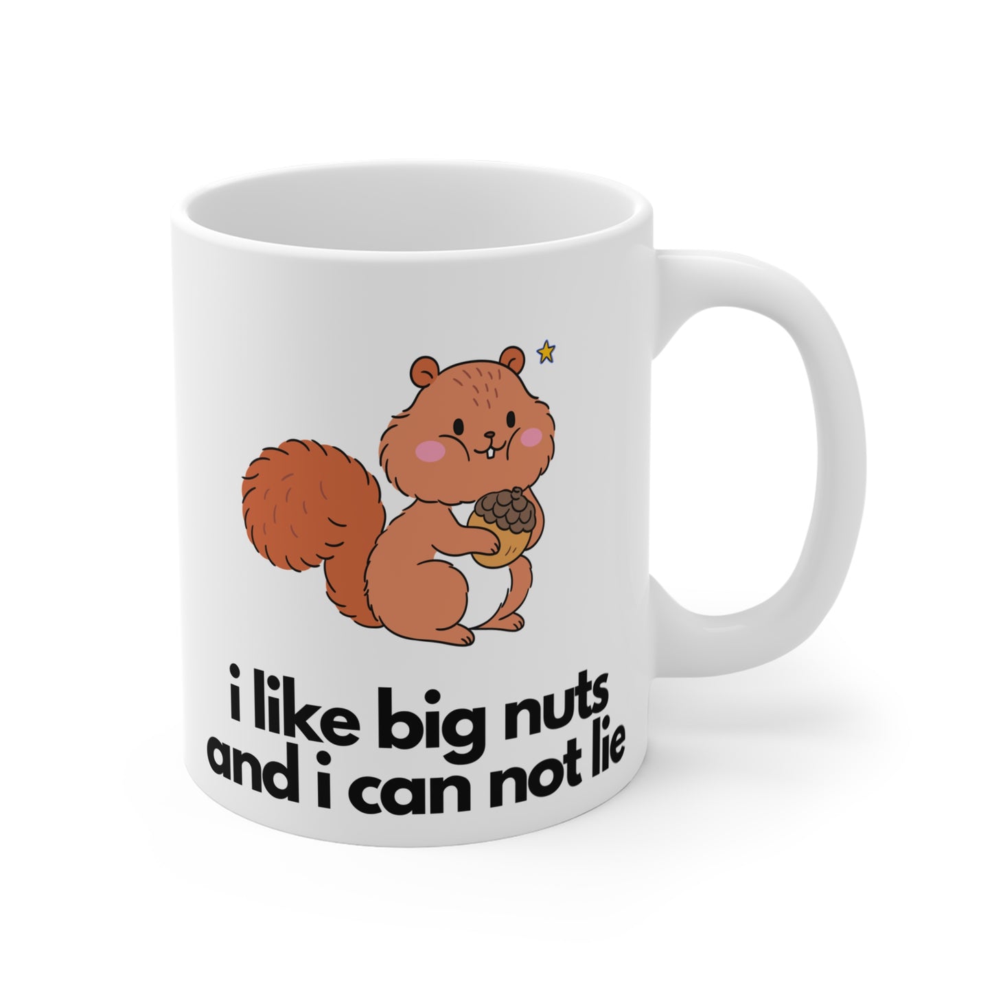 I Like Big Nuts I Can Not Lie Mug