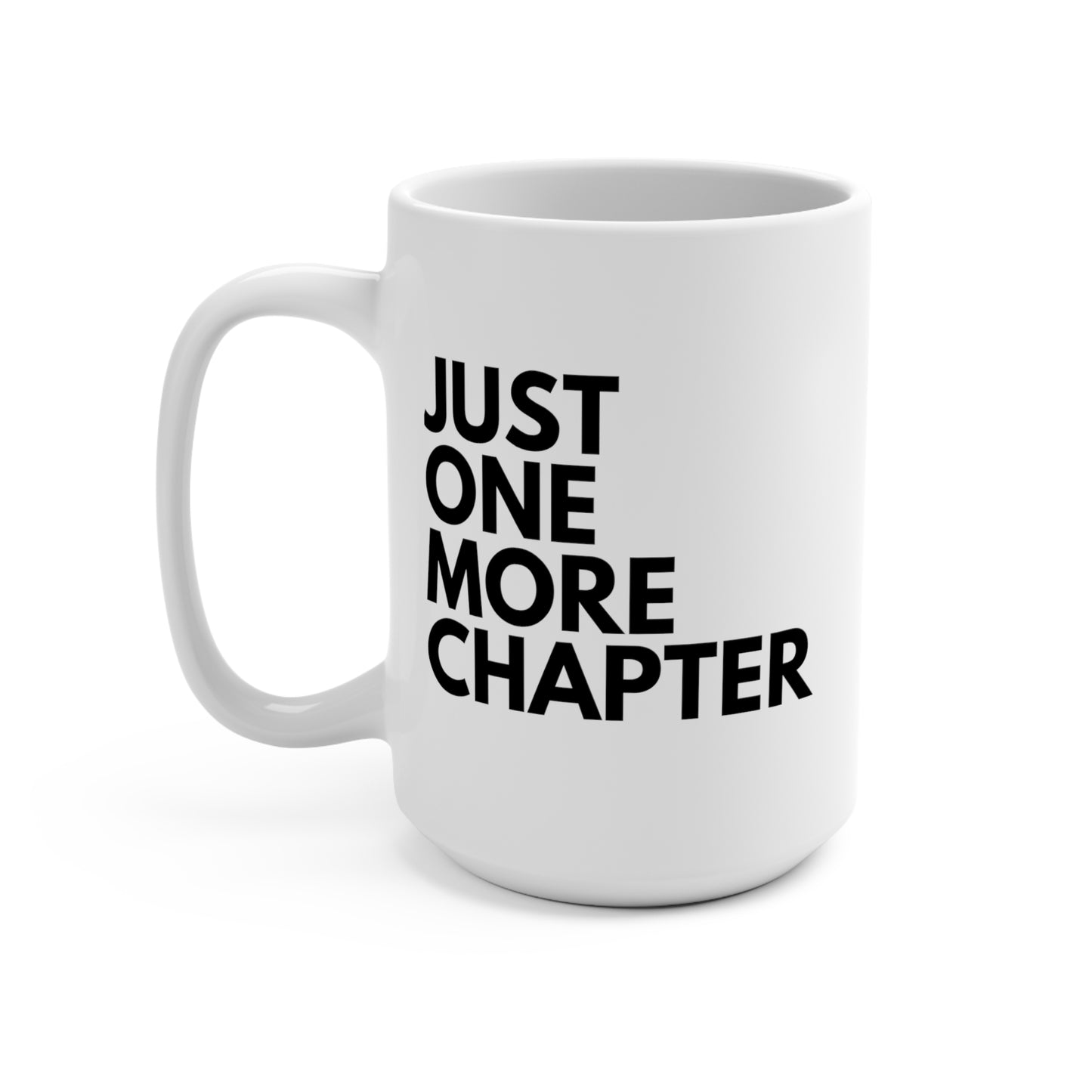 Just One More Chapter Mug 15oz