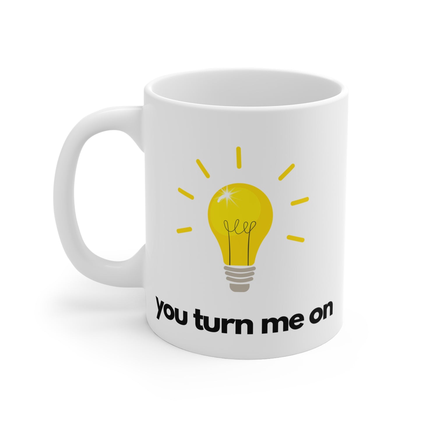 You Turn Me On Mug