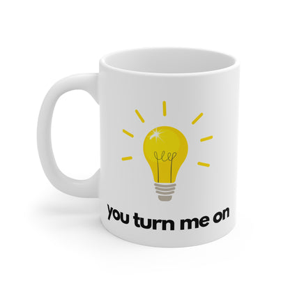 You Turn Me On Mug