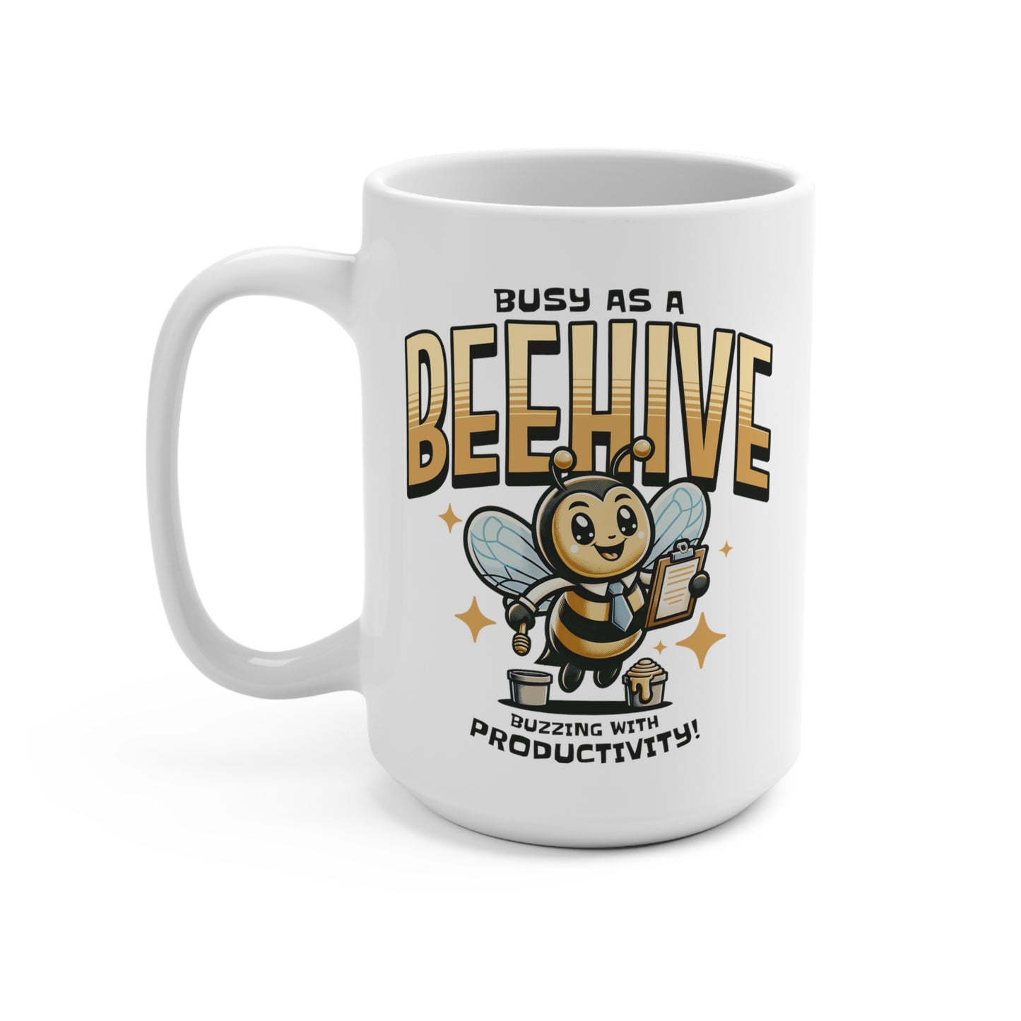 Busy as a Beehive Mug 15oz