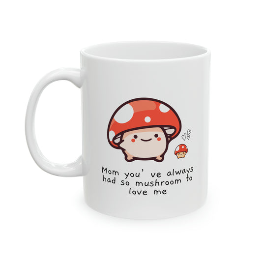 So Mushroom to Love Mug