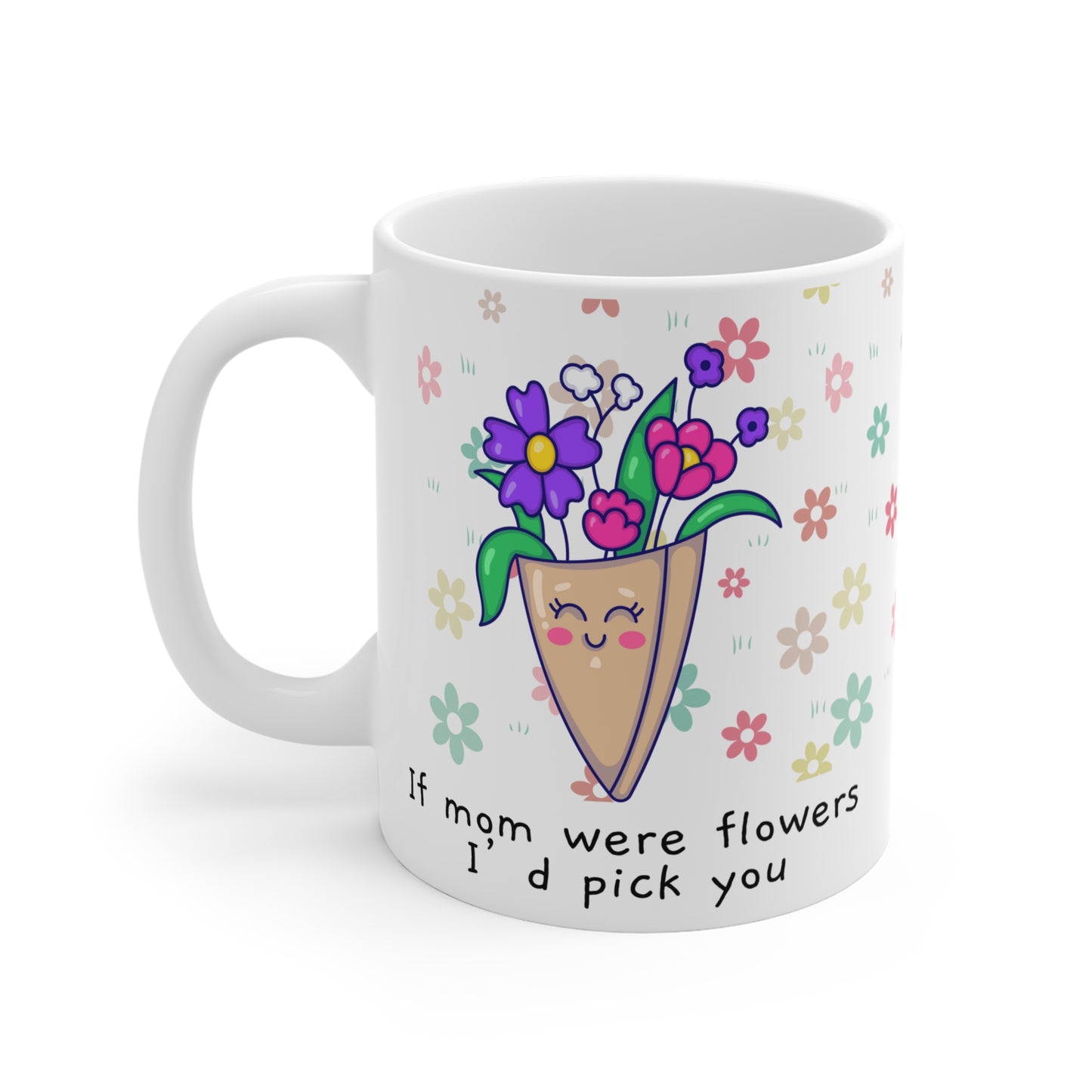 I'd Pick You Mom Mug