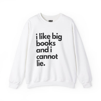 I like big books and I cannot lie Crewneck Sweatshirt