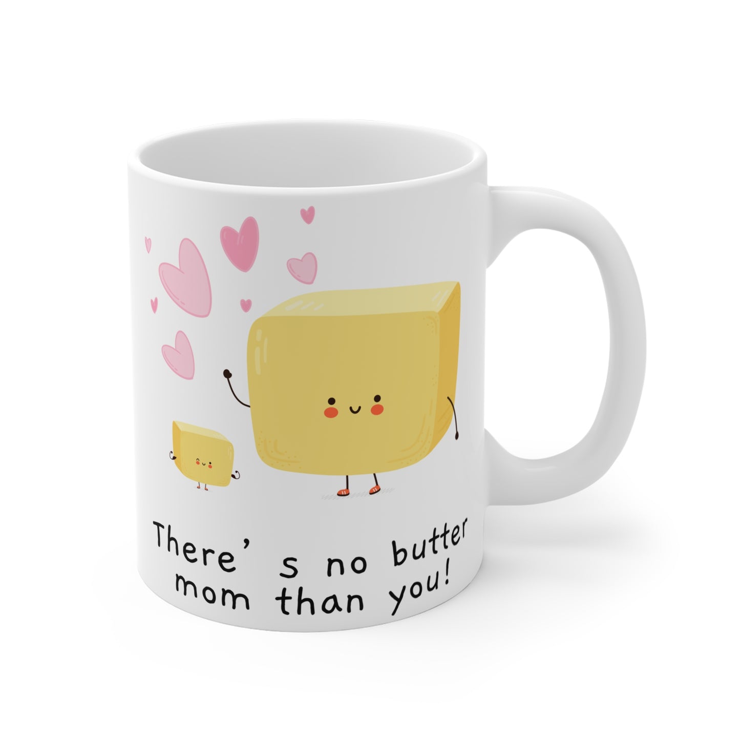 There's No Butter Mom Mug