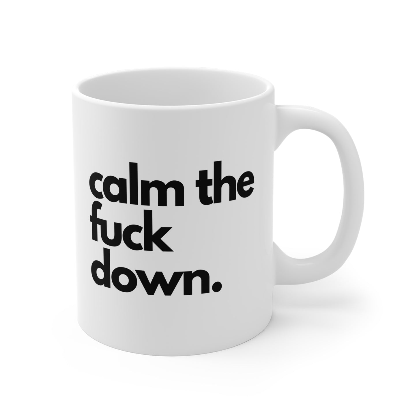 Calm The Fuck Down Mug