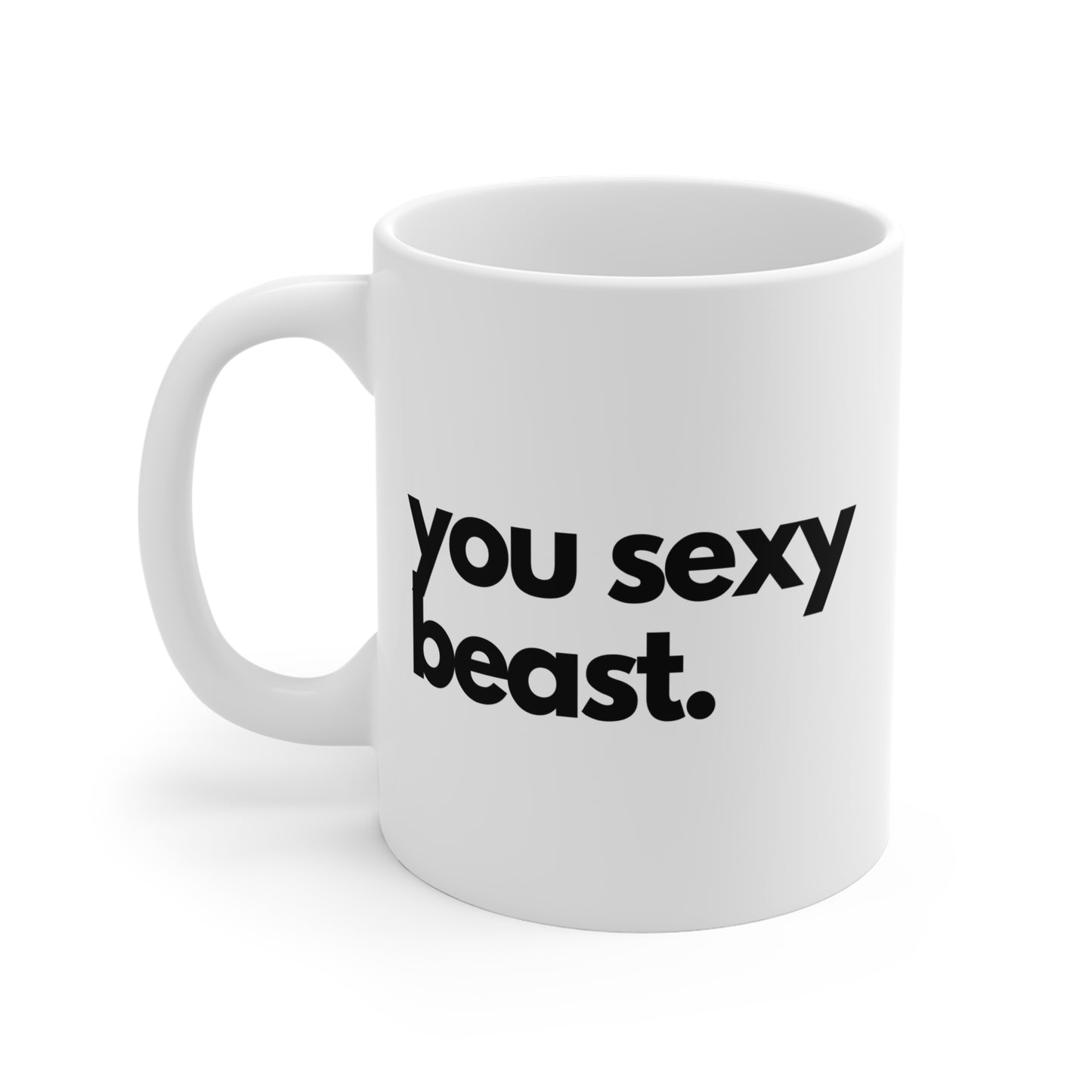 You Sexy Beast Mug