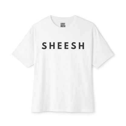 Sheesh Unisex Oversized Boxy Tee