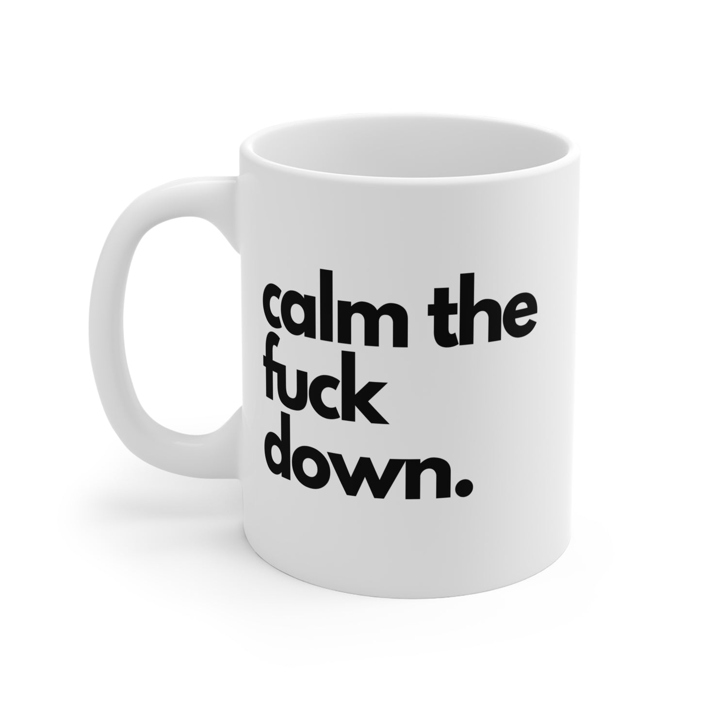 Calm The Fuck Down Mug