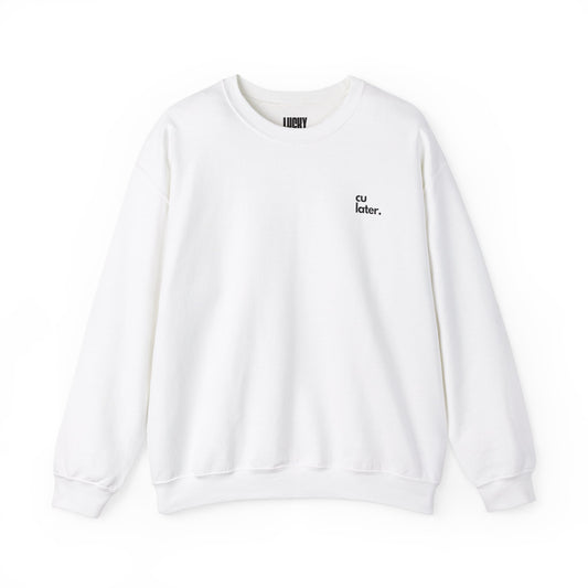 C U Later Unisex Crewneck Sweatshirt