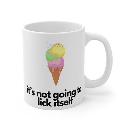 It's Not Going To Lick Itself Mug