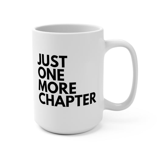 Just One More Chapter Mug 15oz