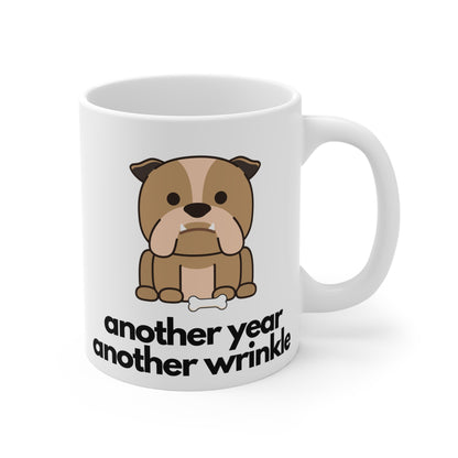 Another Year Another Wrinkle Mug