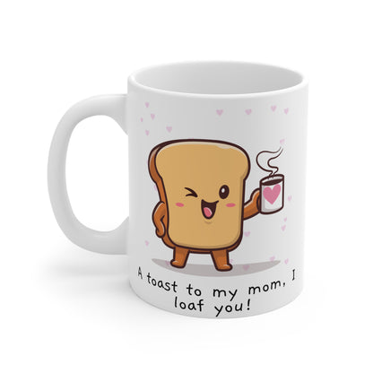 Toast Mom Mug