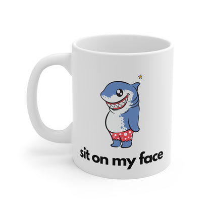 Sit On My Face Mug