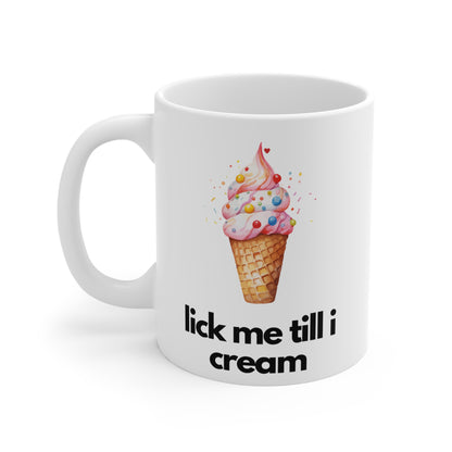 Lick Me Till I Cream Mug