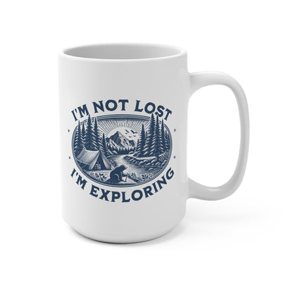 I'm Not Lost I'm Exploring Mug 15oz