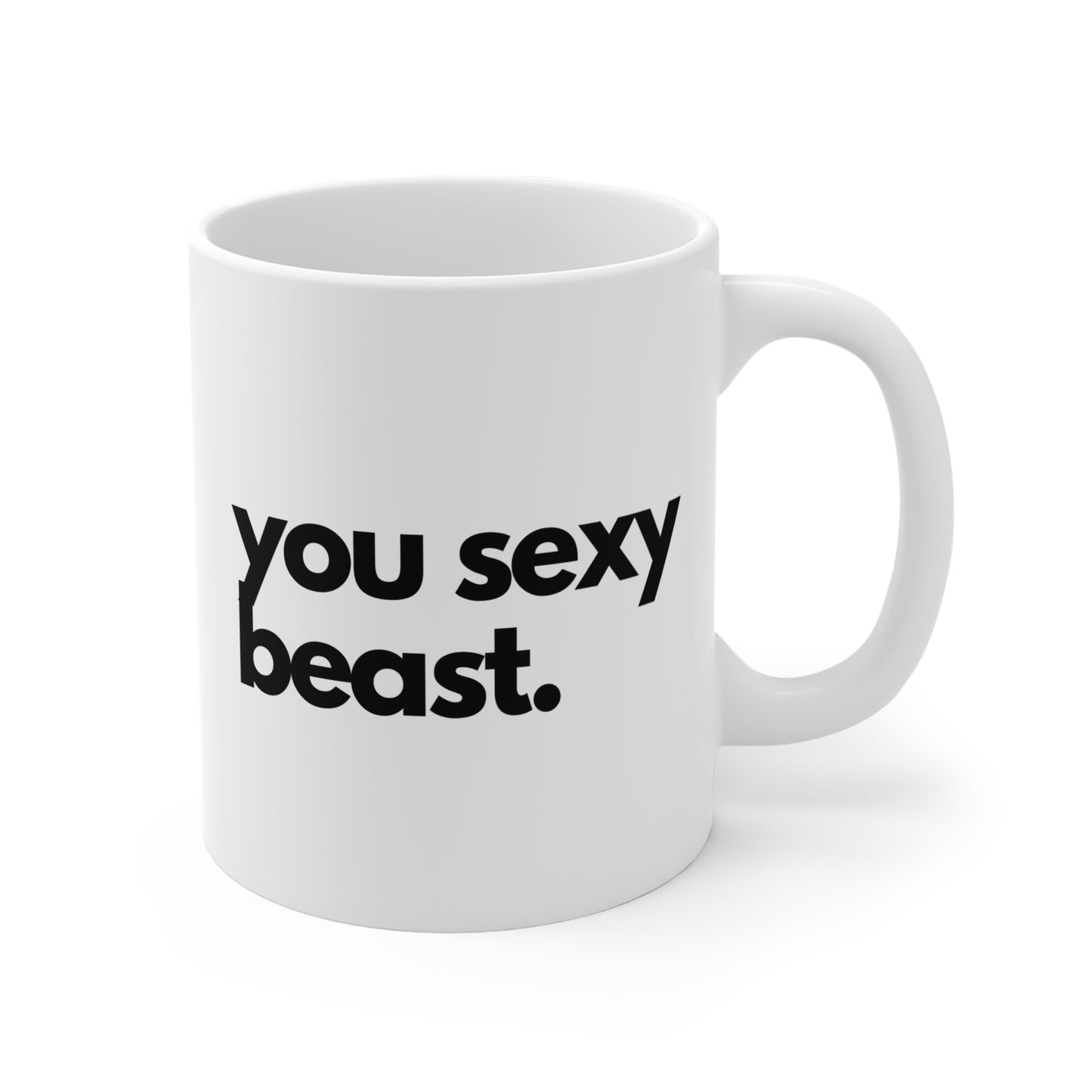 You Sexy Beast Mug