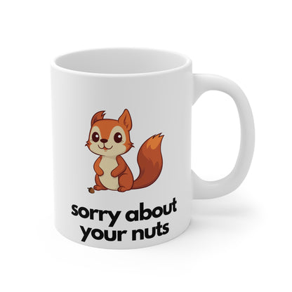 Sorry About Your Nuts Mug