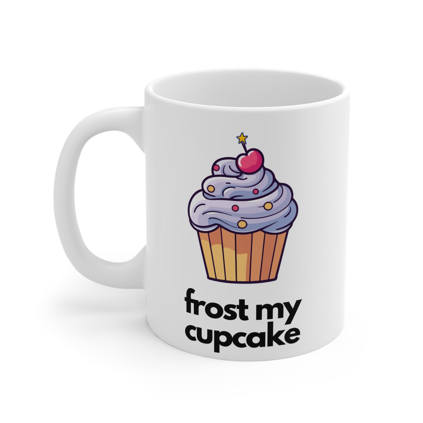 Frost My Cupcake Mug