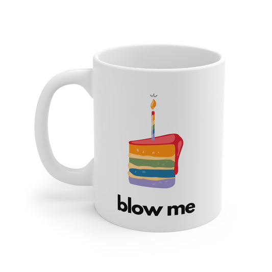 Blow Me Mug