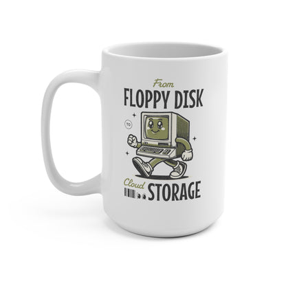 From Floppy Disk To Cloud Storage Mug 15oz