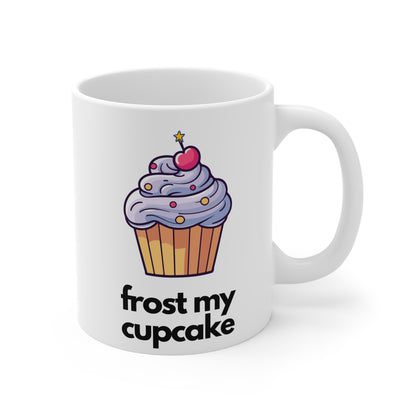 Frost My Cupcake Mug