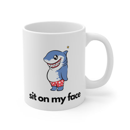 Sit On My Face Mug