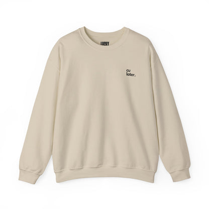 C U Later Unisex Crewneck Sweatshirt