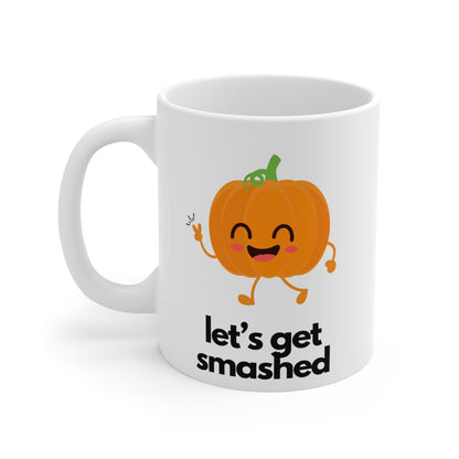 Let's Get Smashed Mug