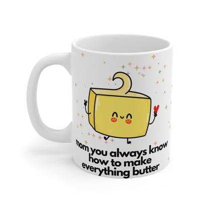 Make Everything Butter Mug