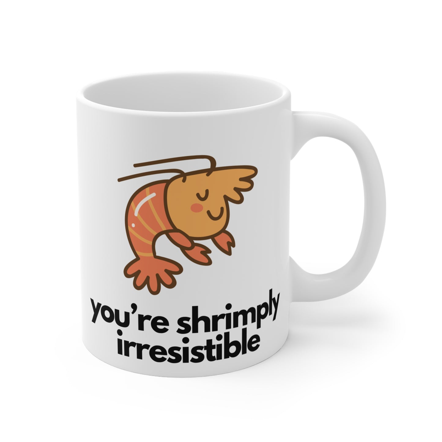 You're Shrimply Irresistible Mug