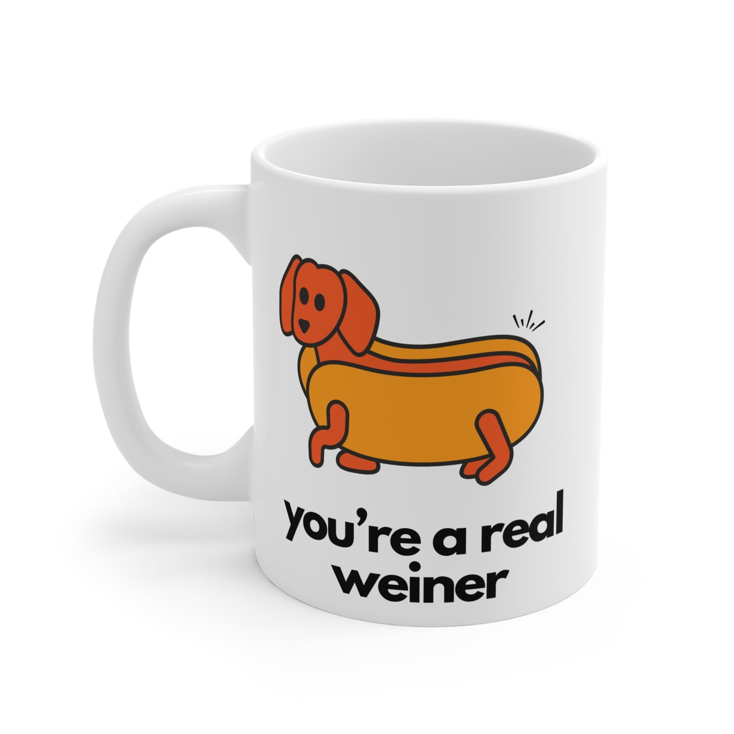 You're a Real Weiner Mug